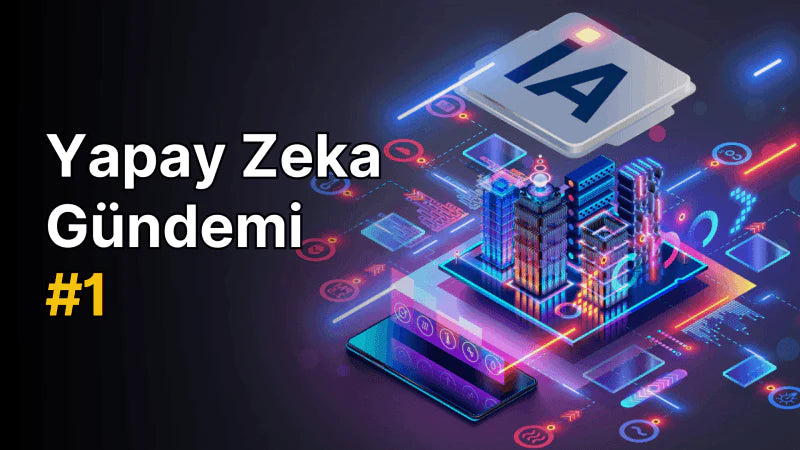 Yapay Zeka Gündemi