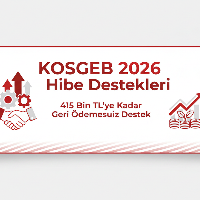 KOSGEB 2026 Hibe Destekleri: 415 Bin TL'ye Kadar Geri Ödemesiz Destek
