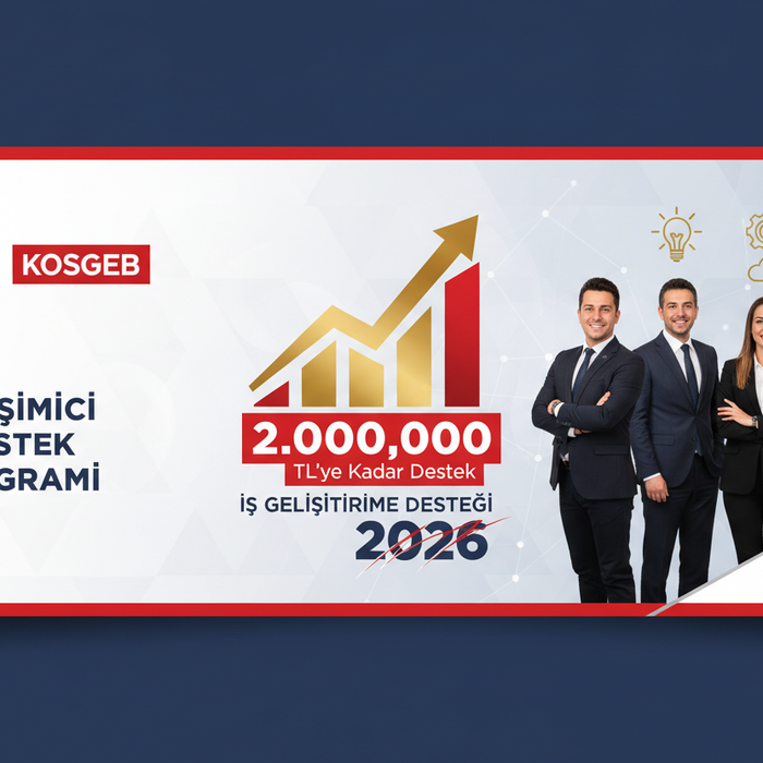 KOSGEB Girişimci Destek Programı İş Geliştirme Desteği 2026 - 2 Milyon TL'ye Kadar Destek!