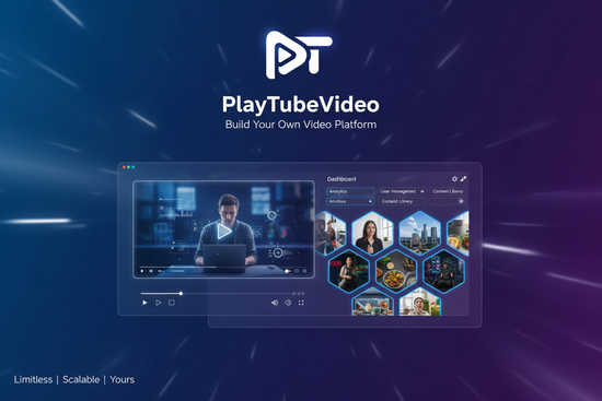PlayTubeVideo ile Kendi Video Platformunuzu Kurun